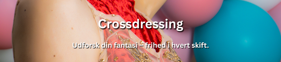 Crossdressing med escort i Danmark – frihed til at udtrykke dine fantasier