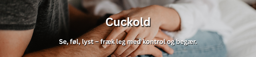 Cuckold oplevelser med escort i Danmark – intens og psykoseksuel leg