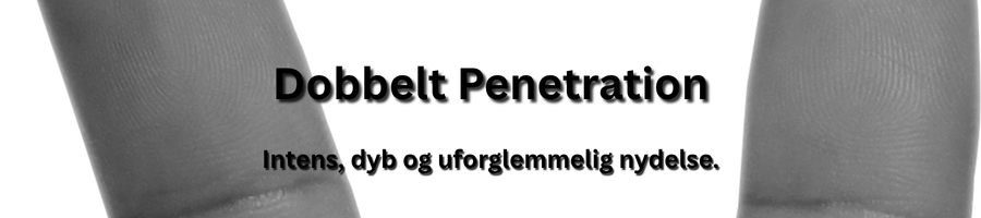 Dobbelt penetration med escort i Danmark – intens og dybt tilfredsstillende