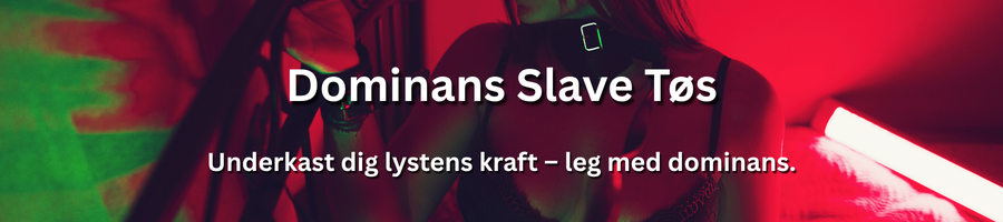 Dominans med slave-tøs – intens og erotisk rolleleg med escort i Danmark